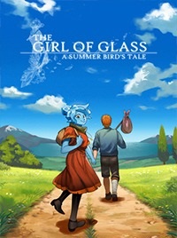 The Girl of Glass A Summer Bird's Tale